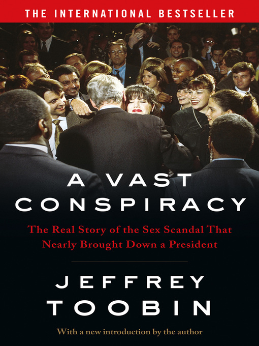 Title details for A Vast Conspiracy by Jeffrey Toobin - Available